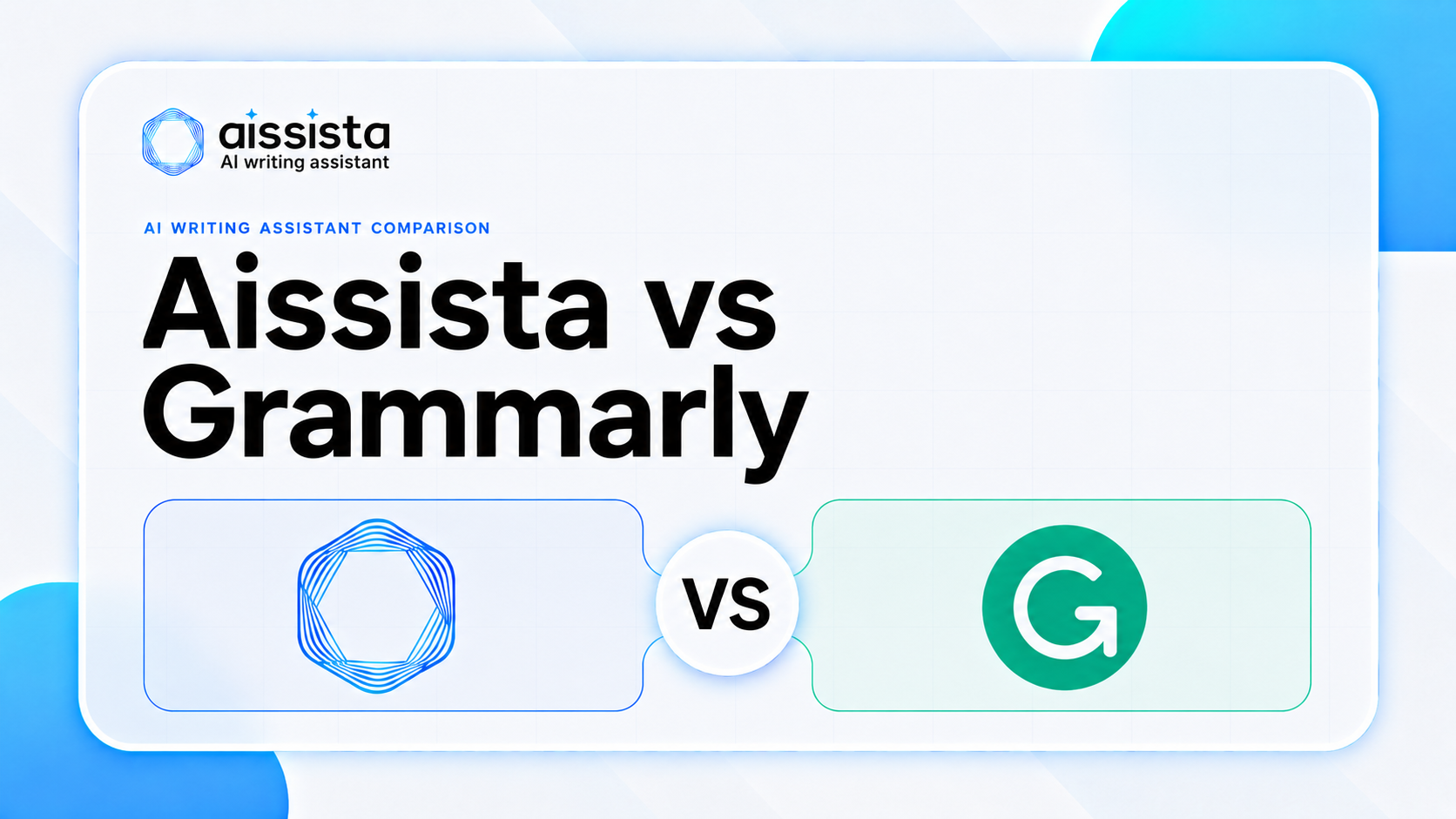 Aissista vs Grammarly: Which AI Writing Assistant Is Better?